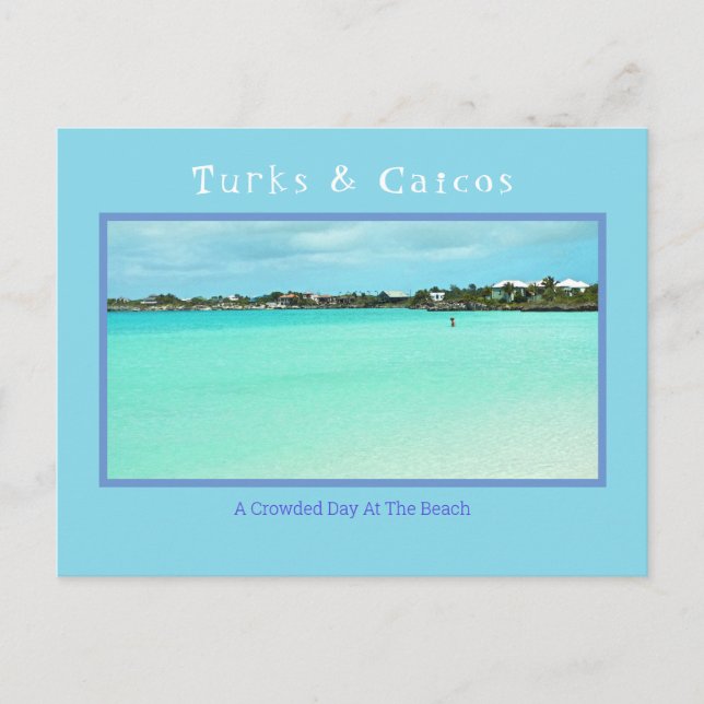 TURKS & CAICOS/CROWDED DAY AT THE BEACH (NOT) POSTCARD (Front)