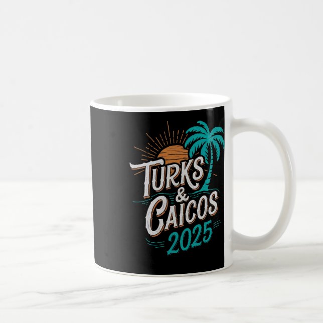 Turks Caicos Islands 2025 Vacation Souvenirs - Uni Coffee Mug (Right)