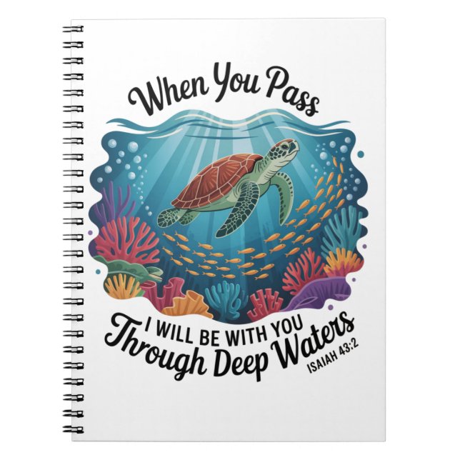 Turle When You Pass Through Deep Waters Notebook (Front)