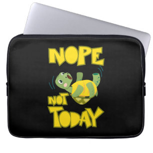 Turlte Lover Turtle Not Today Laptop Sleeve