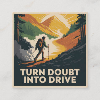 Turn Doubt Into Drive Square Business Card