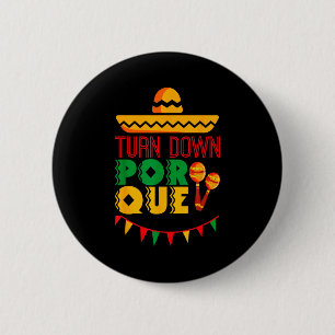 Turn down por qué - fiesta sombrero maracas design 6 cm round badge