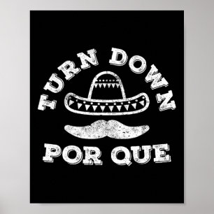 Turn Down Por Que Shirt Men Women Kids Cinco De Ma Poster