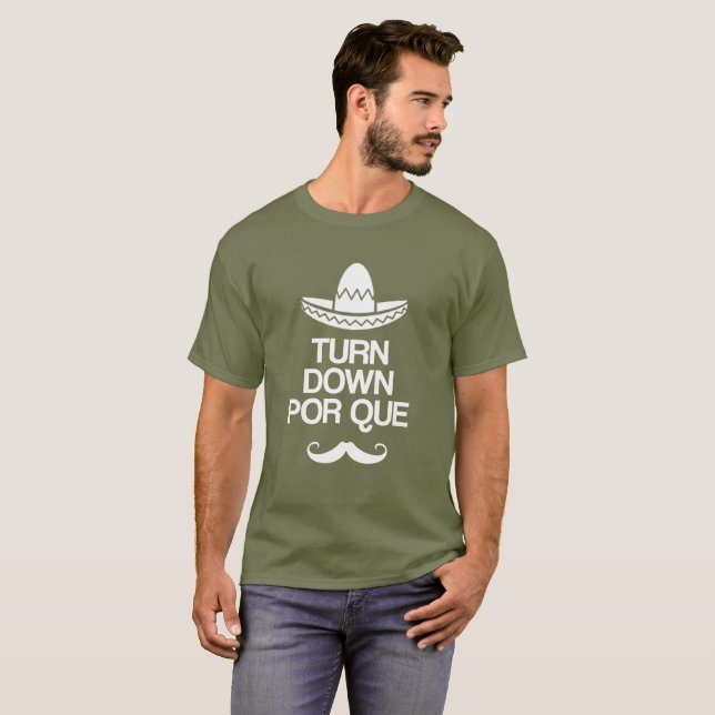 Turn Down Por Que T-Shirt (Front Full)