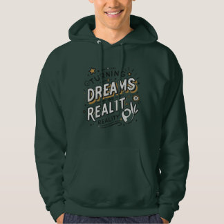 turn dreams into reality men hoodie