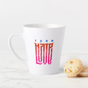 Turn Hate into Love Latte Mug