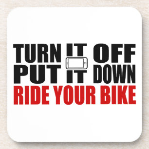 Turn It Off, Put It Down, Ride Your Bike Coaster