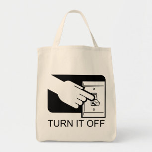 Turn It Off Tote Bag
