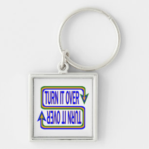 Turn It Over Inspirational Saying Quote Key Ring
