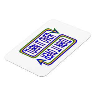Turn It Over Inspirational Saying Quote Magnet