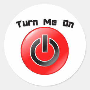Turn Me On Classic Round Sticker