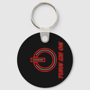 Turn Me On Key Ring