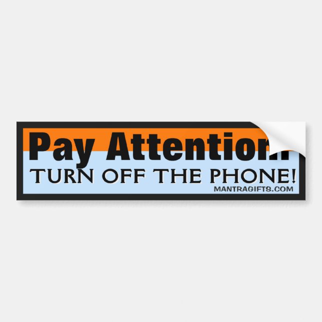 TURN OFF THE PHONE BUMPER STICKER (Front)