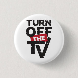 Turn Off The TV  Fake News  Propaganda 3 Cm Round Badge
