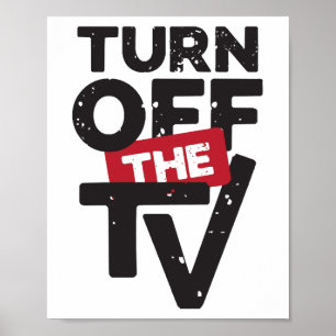 Turn Off The TV  Fake News  Propaganda Poster