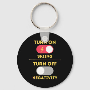 Turn On Skiing Turn Off Negativity Snow Slopes Mou Key Ring