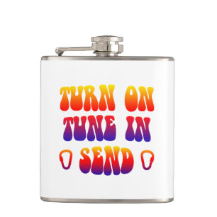 Turn On Tune In Send Hip Flask