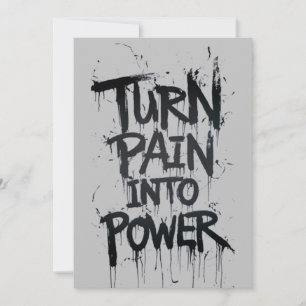 Turn pain into power invitation