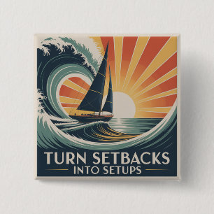 Turn Setbacks Into Setups 15 Cm Square Badge