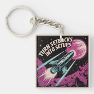Turn Setbacks Into Setups Key Ring