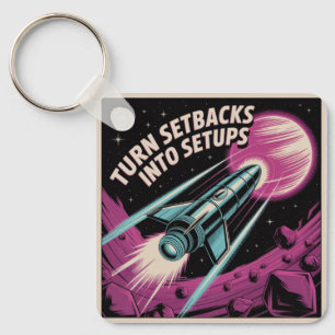 Turn Setbacks Into Setups Key Ring