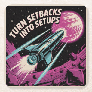 Turn Setbacks Into Setups Square Paper Coaster