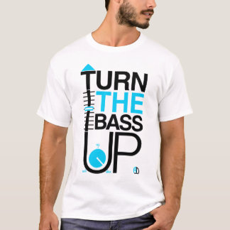 TURN THE BASS UP + Volume music Dj t shirt