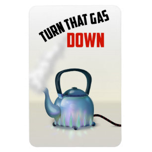 Turn the Gas Down vintage poster Magnet
