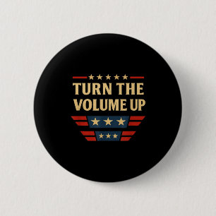 Turn The Volume Up  6 Cm Round Badge
