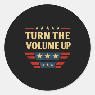 Turn The Volume Up  Classic Round Sticker