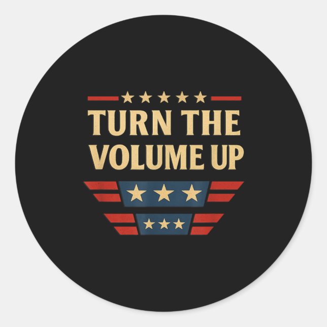 Turn The Volume Up  Classic Round Sticker (Front)