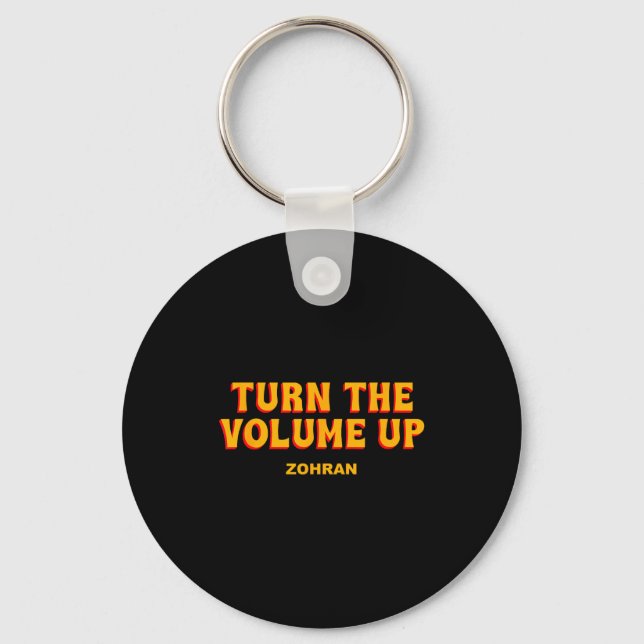 Turn The Volume Up Zohran Quote Saying  Key Ring (Front)