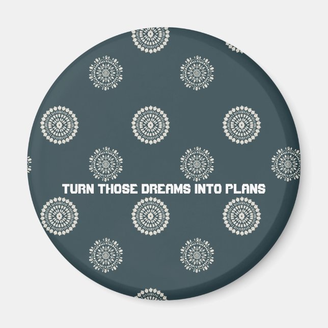 Turn those dreams into plans magnet (Front)