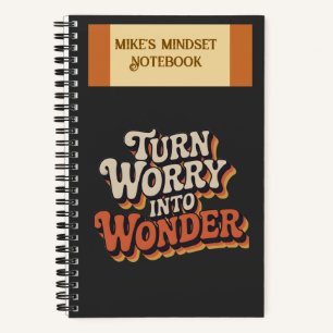 Turn Worry Into Wonder - Mindset Transformation Notebook