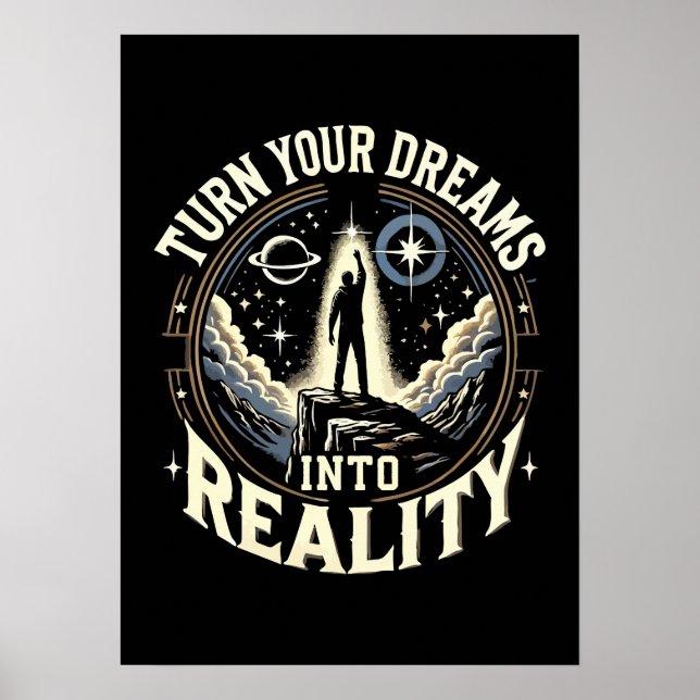 Turn Your Dreams Into Reality - Success Motivation Poster (Front)