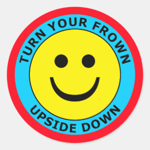 TURN YOUR FROWN UPSIDE DOWN CLASSIC ROUND STICKER