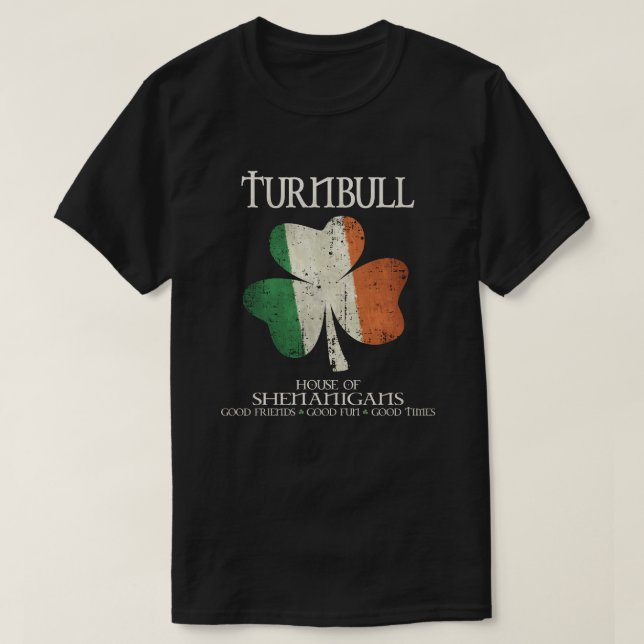 Turnbull last name family Ireland Irish house of s T-Shirt (Design Front)