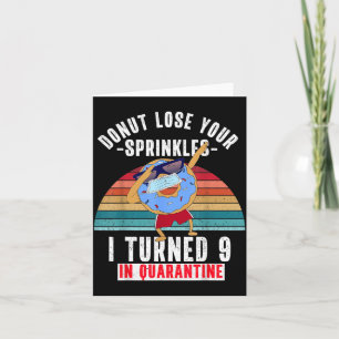 Turned 9 In Quarantine Funny Doughnut Meme 9th Card