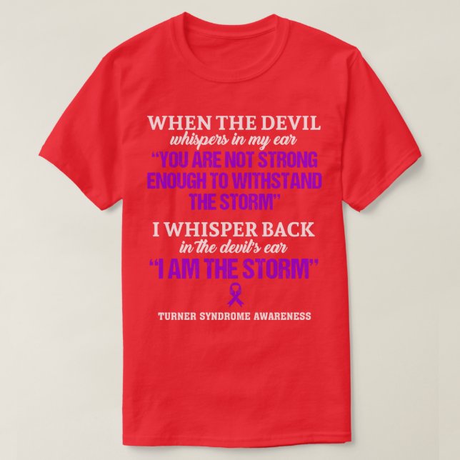 Turner Syndrome Awareness I Am The Storm In This F T-Shirt (Design Front)