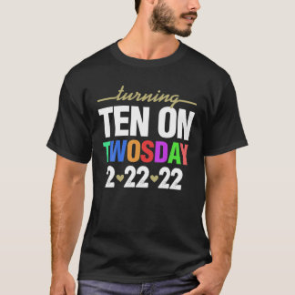 Turning 10 On Twosday My Birthday Women 22.2022 Fe T-Shirt