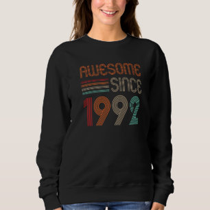 Turning 30 Years Old Awesome Since 1992 30th Birth Sweatshirt