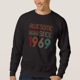 Turning 53 Years Old Awesome Since 1969 53rd Birth Sweatshirt