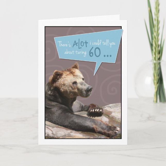 Turning 60 Humourous Birthday Card with Grizzly (Front)