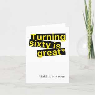 Turning 60 is GREAT (haha!) Birthday Greeting Card