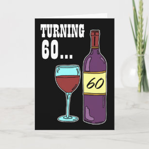 Turning 60 Wine 60th Birthday Card