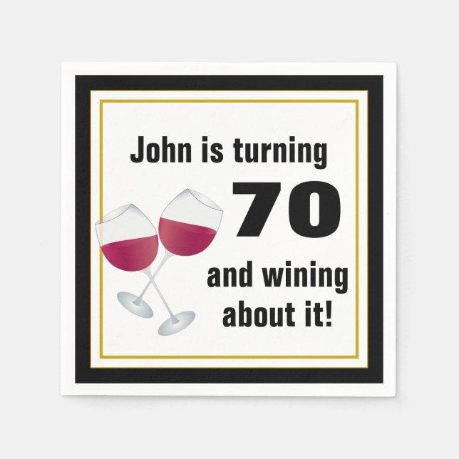 Turning 70 & wining about it napkin (Front)