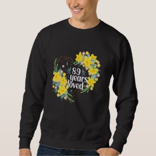 Turning 89 Yrs Old Floral 89 Years Old 89th Birthd Sweatshirt