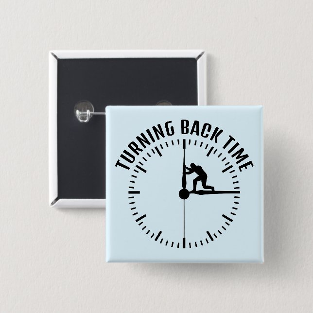 Turning Back Time  15 Cm Square Badge (Front & Back)