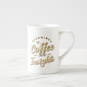 Turning Coffee Into Insights Data Humor Bone China Mug