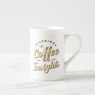 Turning Coffee Into Insights Data Humor Bone China Mug
